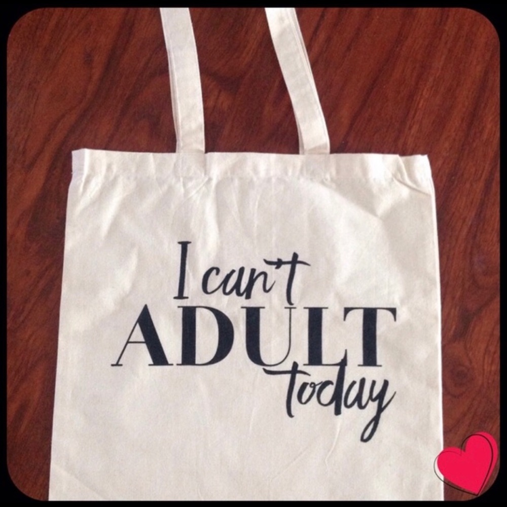 “I can’t adult today” tote bag